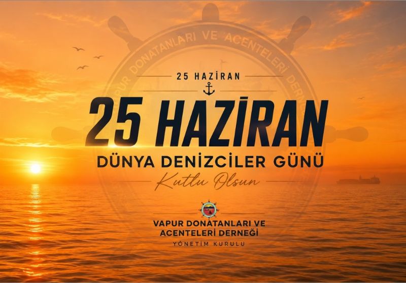 25 Haziran Dünya Denizciler Günü Kutlu Olsun 1